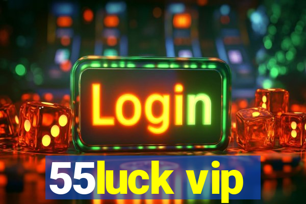 55luck vip